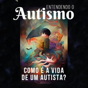 Entendendo o Autismo: Como é a Vida de um Autista? - Capa Comum