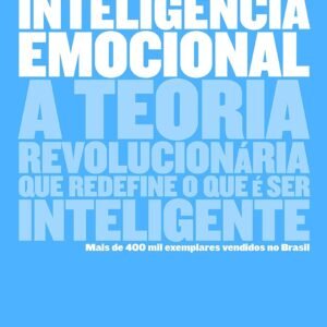 Inteligência emocional: A teoria revolucionária que redefine o que é ser inteligente - Capa Comum