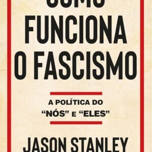 Como Funciona o Fascismo: a Política do “nós” e “eles” - Capa comum