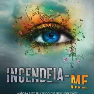 Incendeia-me: vol.3 (Saga Estilhaça-me) - Capa comum