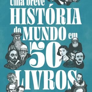 Uma breve História do mundo em 50 livros - Capa dura