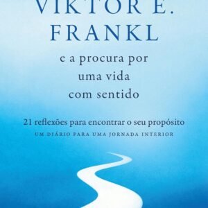 Viktor E. Frankl e a procura por uma vida com sentido - Capa comum