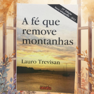 A fé que remove montanhas - Lauro Trevisan - Edição de Bolso