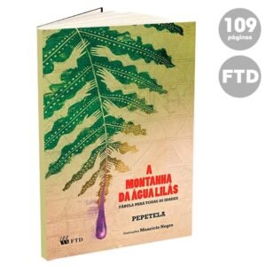 A montanha da água lilás: Fábula Para Todas as Idades FTD - Capa comum