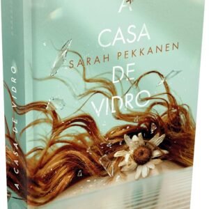 A Casa de Vidro - Capa dura