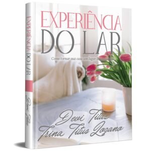 Experiência do lar (Edição Memorial): Como tornar sua casa um lugar de amor e paz - Capa dura