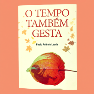 O tempo também gesta - Capa Comum
