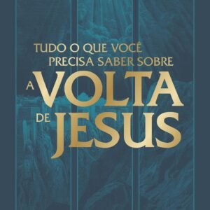 Tudo o que você precisa saber sobre a Volta de Jesus - Capa comum